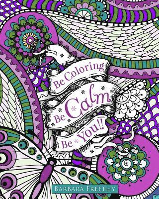 Be Calm Adult Coloring Book 1