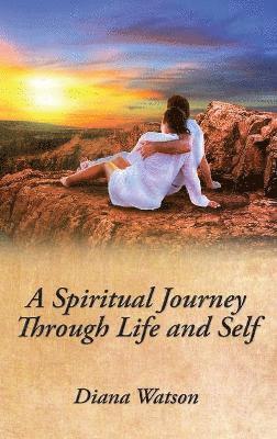 bokomslag A Spiritual Journey Through Life and Self