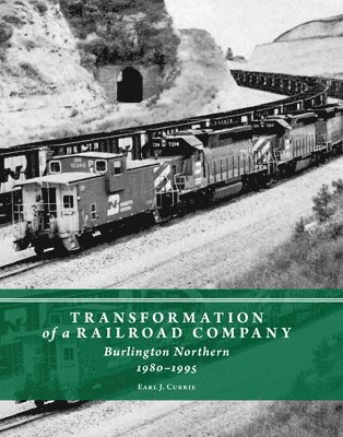 bokomslag Transformation of a Railroad Company: Burlington Northern, 1980-1995