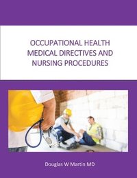 bokomslag Occupational Health Medical Directives and Nursing Procedures