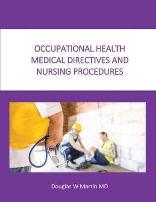 Occupational Health Medical Directives and Nursing Procedures 1