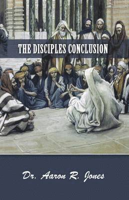 Aaron R Jones - Disciples Conclusion, Häftad