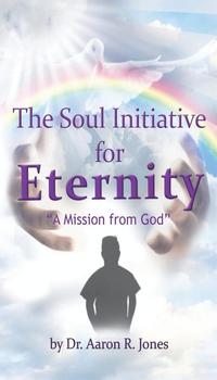 bokomslag The Soul Initiative for Eternity