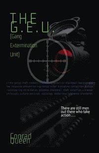 bokomslag The G.E.U.: (Gang Extermination Unit)