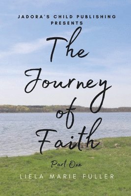 The Journey of Faith - Part One 1