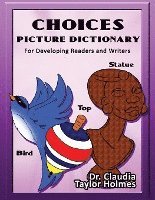 Choices Picture Dictionary For Developing Readers and Wrtiers 1