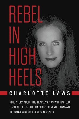 Charlotte Laws - Rebel in High Heels, Häftad