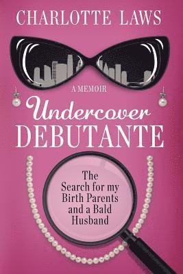 Undercover Debutante 1