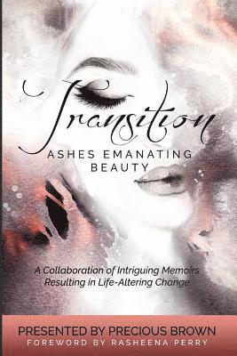 Transition 2: Ashes Emanating Beauty 1