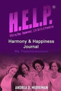 bokomslag H.E.L.P., Harmony and Happiness: My Journey of Transformation