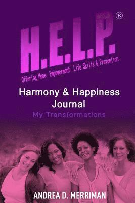 bokomslag H.E.L.P., Harmony and Happiness: My Journey of Transformation