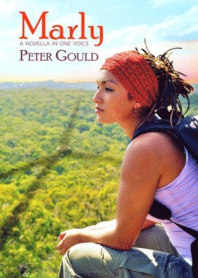 Peter Gould - Marly: A Novella in One Voice, Häftad