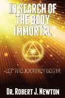 bokomslag In Search of the Body Immortal: Let the Journey Begin