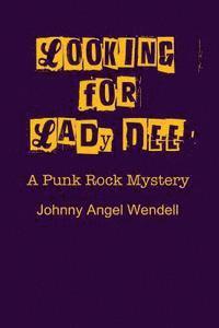 bokomslag Looking For Lady Dee: A Punk Rock Mystery