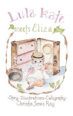 Lula Kate Meets Eliza