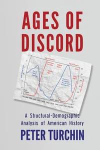 bokomslag Ages of Discord: A Structural-Demographic Analysis of American History