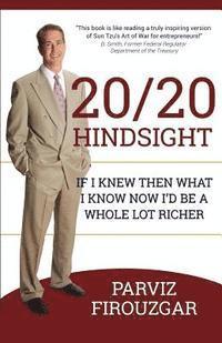 bokomslag 20/20 Hindsight: If I knew then what I know now I'd be a lot richer