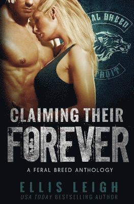 Ellis Leigh - Claiming Their Forever, Häftad