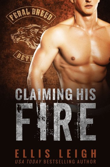 Ellis Leigh - Claiming His Fire, Häftad
