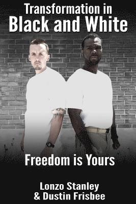 Dustin Frisbee, Lonzo Stanley - Transformation in Black and White, Häftad