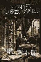Kira Shay, Megan E. Vaughn, Megan E Vaughn, Sidney Reetz - From the Darkest Corner, Häftad