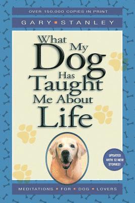 What My Dog Has Taught Me about Life 1