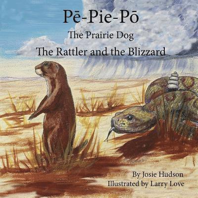 Pe-Pie-Po the Prairie Dog: The Rattler and the Blizzard 1