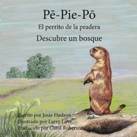 bokomslag P&#275;-Pie P&#333; El perrito de la pradera: Descubre un bosque