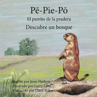 bokomslag P&#275;-Pie P&#333; El perrito de la pradera: Descubre un bosque