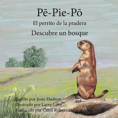 P&#275;-Pie P&#333; El perrito de la pradera: Descubre un bosque 1