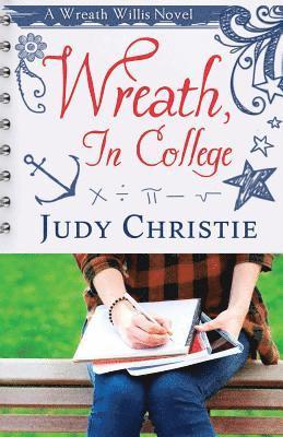 Judy Christie - Wreath, In College: A Wreath Willis Novel, Häftad