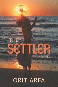 bokomslag The Settler: A novel of modern Israel