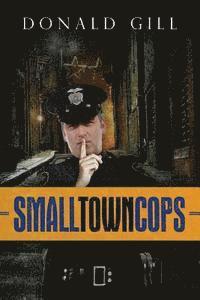 Donald Gill - Small Town Cops, Häftad