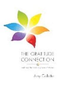 The Gratitude Connection: Embrace the positive power of thanks 1