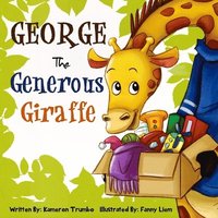 bokomslag George The Generous Giraffe