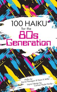 bokomslag 100 Haiku for the 80s Generation