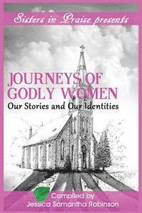 bokomslag Journeys of Godly Women: Our Stories and Our Identities