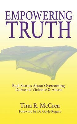 bokomslag Empowering Truth: Real Stories About Overcoming Domestic Violence & Abuse