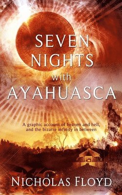 Nicholas Floyd - Seven Nights with Ayahuasca, Häftad