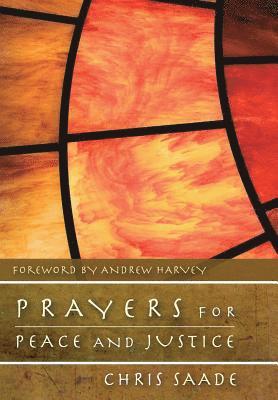 Chris Saade - Prayers for Peace and Justice, Inbunden