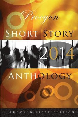 Procyon Press Short Story Anthology 2014 1