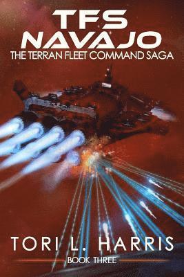 TFS Navajo: The Terran Fleet Command Saga - Book 3 1