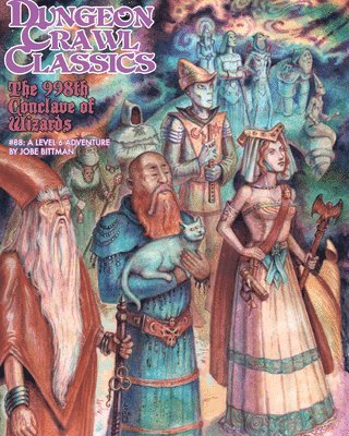bokomslag Dungeon Crawl Classics #88: The 998th Conclave of Wizards