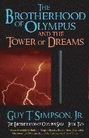 Guy T. Simpson Jr - The Brotherhood of Olympus and the Tower of Dreams, Häftad