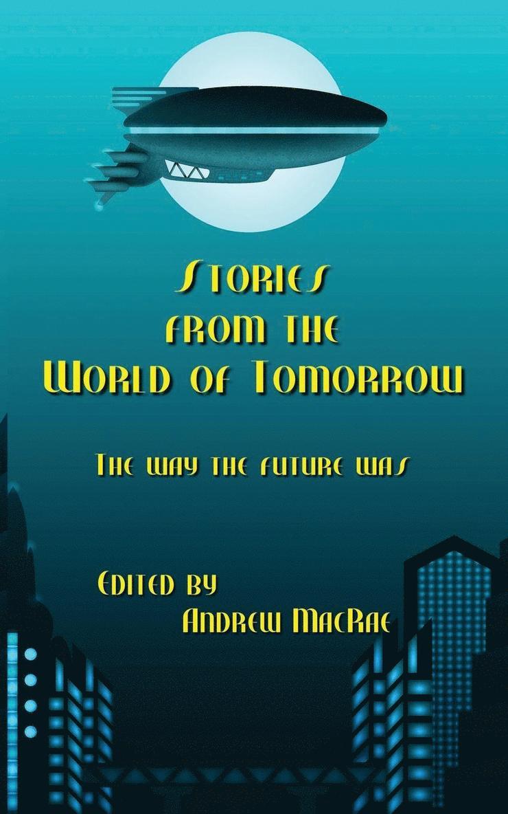Andrew MacRae - Stories from the World of Tomorrow, Häftad