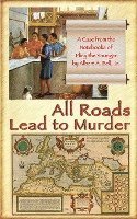 bokomslag All Roads Lead to Murder: A Case from the Notebooks of Pliny the Younger