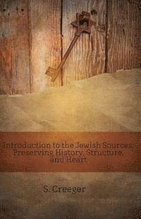 bokomslag Introduction to the Jewish Sources: Preserving History, Structure, and Heart