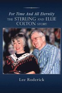 bokomslag For Time and All Eternity: The Sterling and Ellie Colton Story