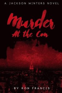 bokomslag Murder at the Con: A Jackson Winters Novel