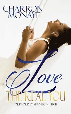 Charron Monaye - Love The Real You, Häftad